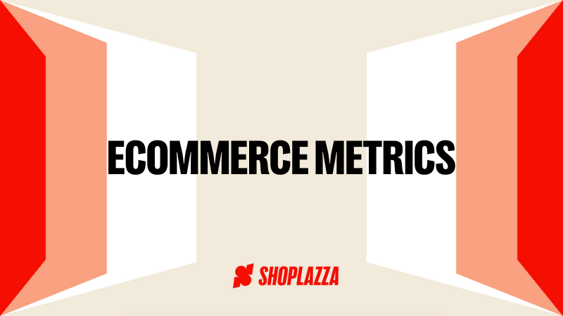 Cover image shows the words "ecommerce metrics", together with the Shoplazza logo and the visual identity of the brand.