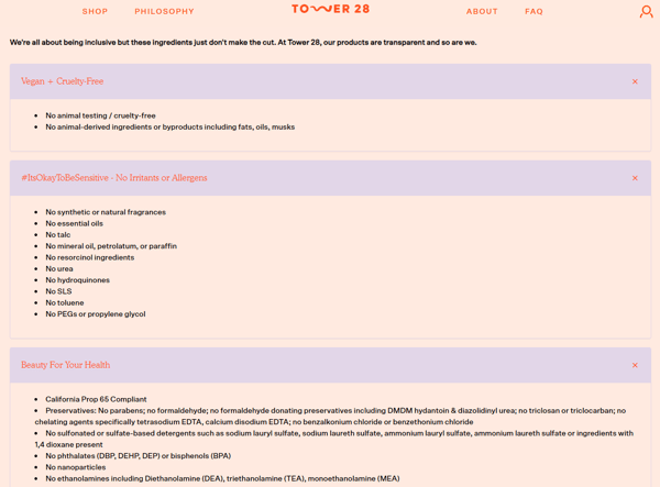 Tower28 prohibited products and practices, stating that they're a cruelty free beautybrand worried about the actives present in their formulas. This page is format of a list.